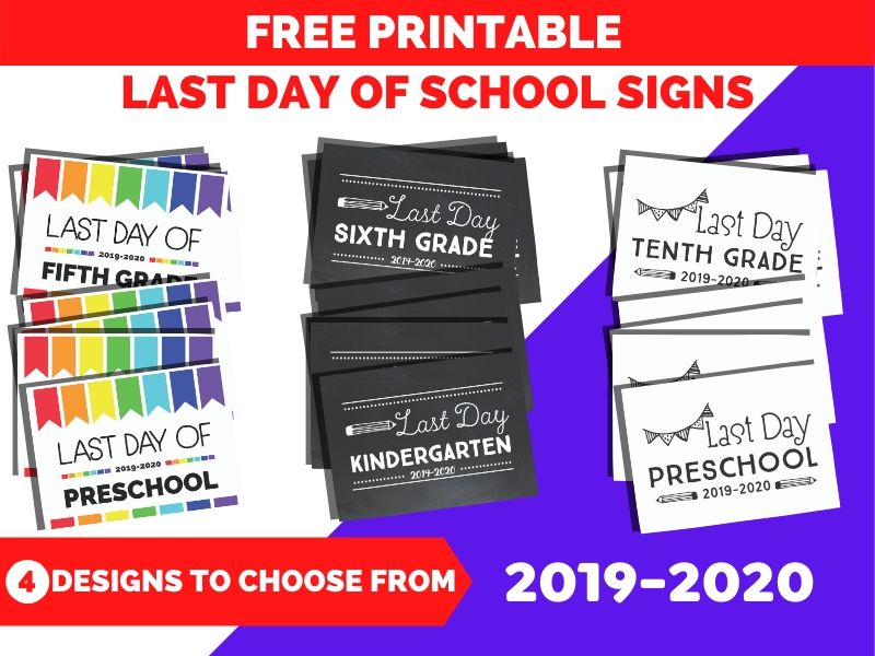 free printable last day of school signs 2019 2020 designs