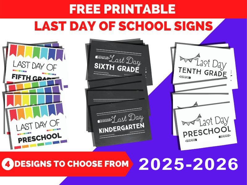 free printable last day of school signs 2025 2026 designs