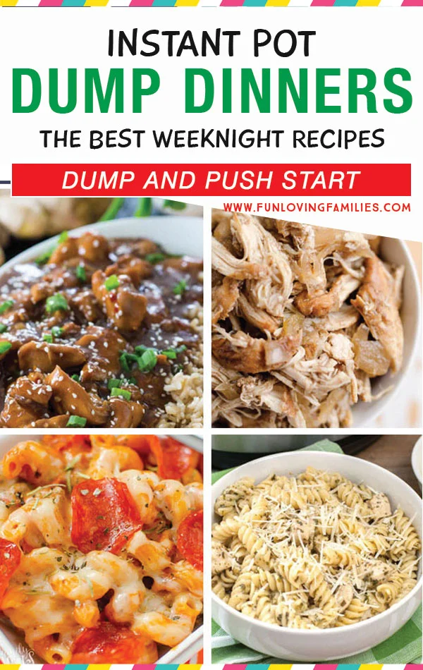 Dump and push start Instant Pot dinner recipes