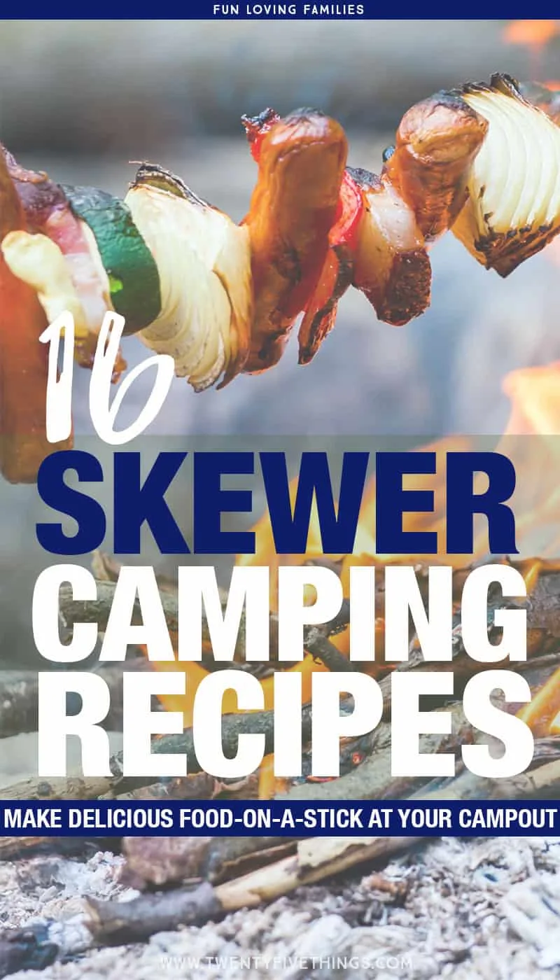 Camping recipes for dinner: Bring the skewers and make easy campfire dinners on a stick. 