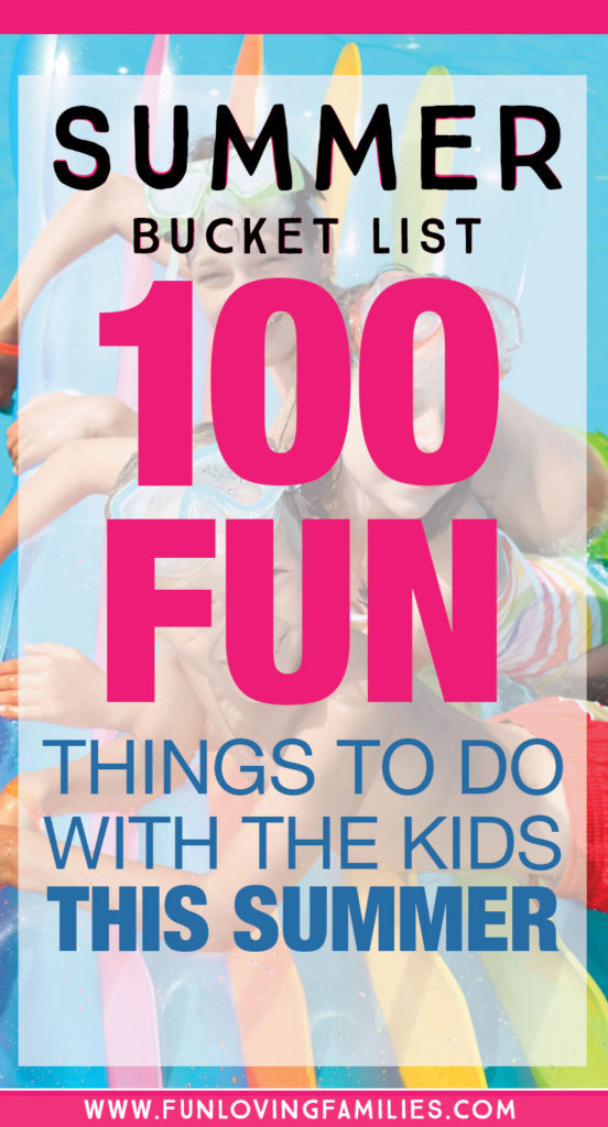 100 fun things for kids to do in summer