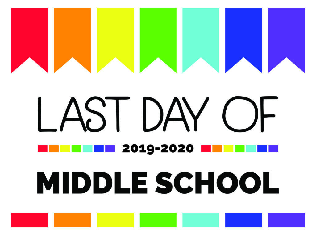 last day of middle school printable sign