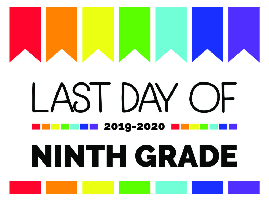 last day of ninth grade printable sign