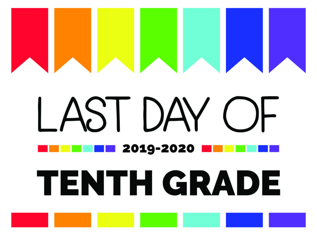 last day of tenth grade printable sign