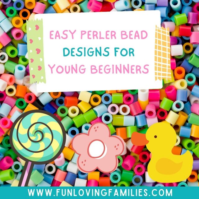 25 Easy Perler Bead Patterns for Young Children Fun Loving Families