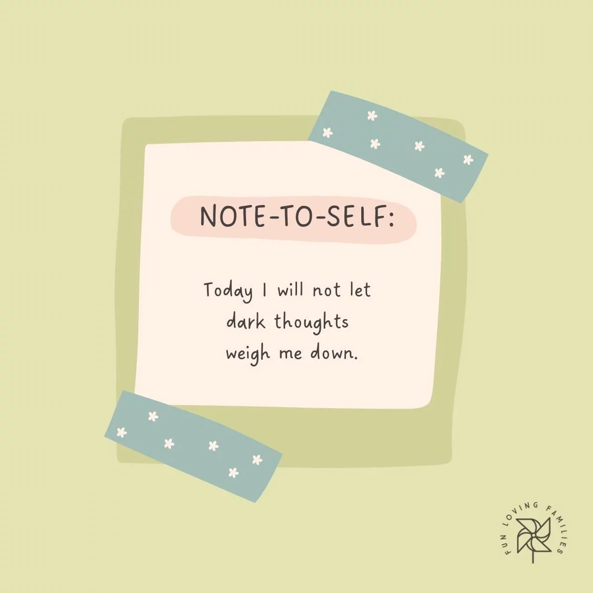 Today I will not let dark thoughts weigh me down affirmation