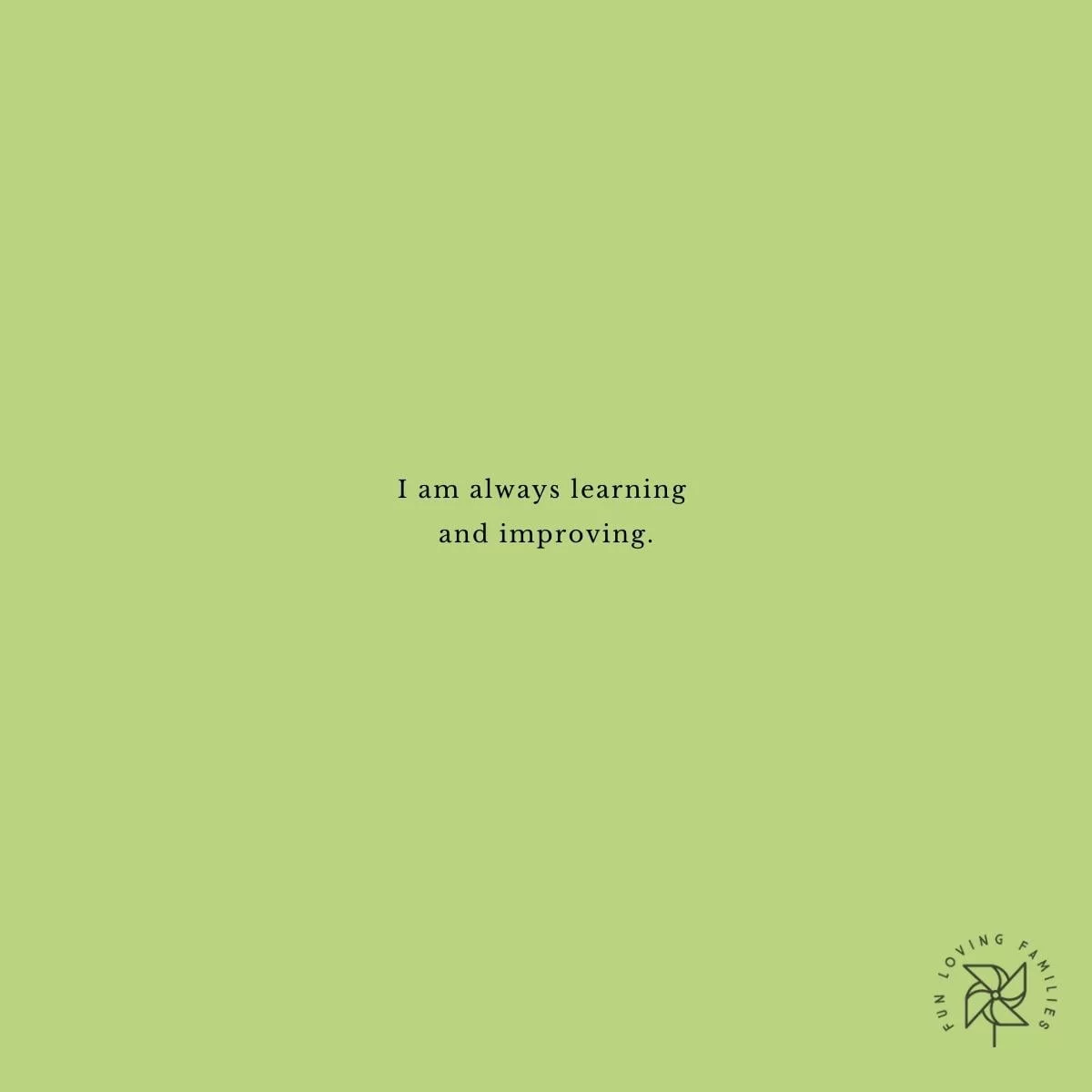 I am always learning and improving affirmation