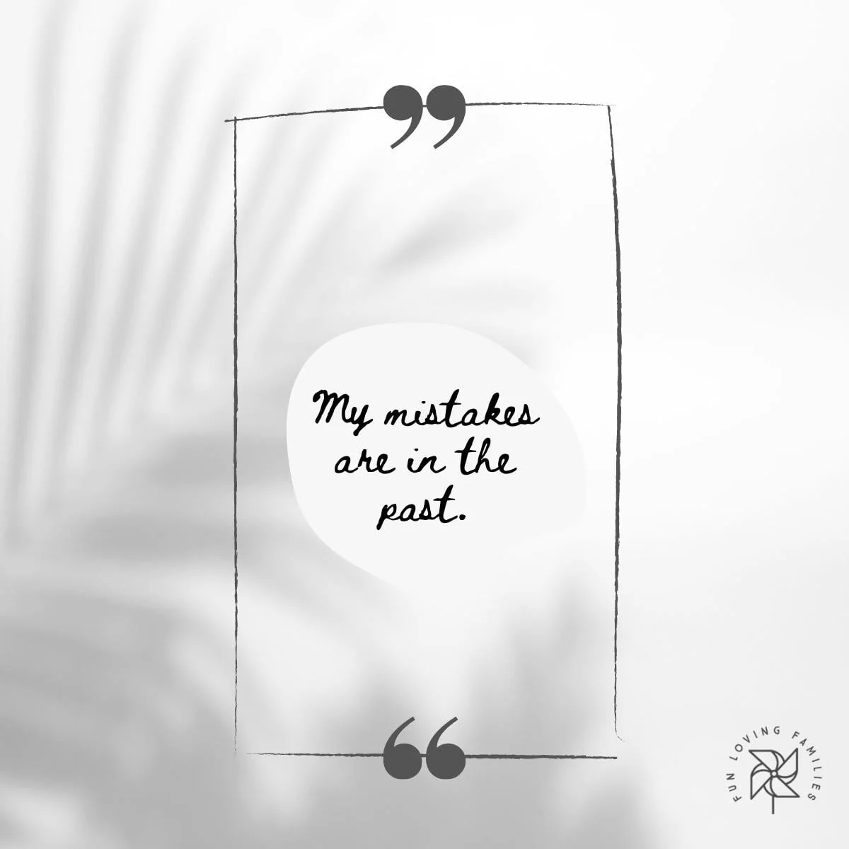 My mistakes are in the past affirmation