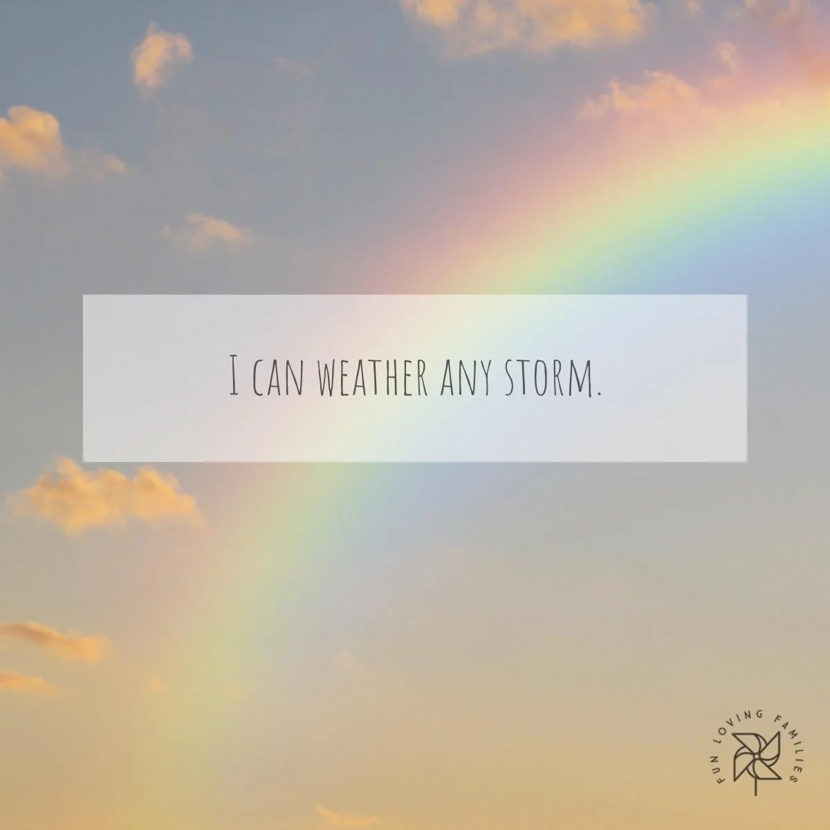I can weather any storm affirmation