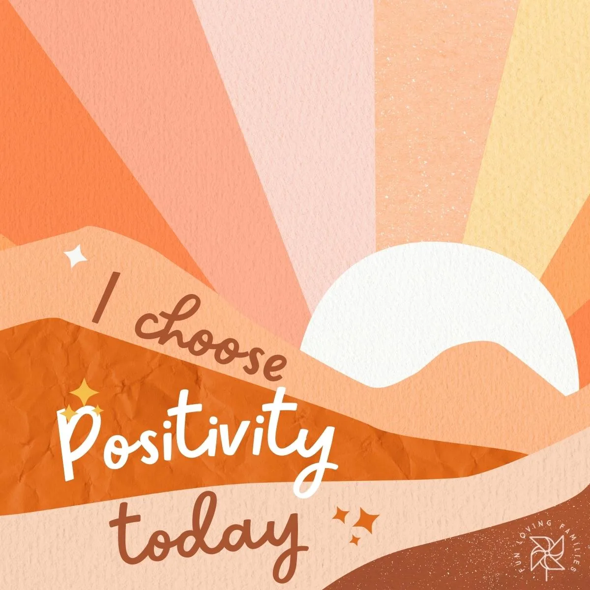 I choose posivity today affirmation.