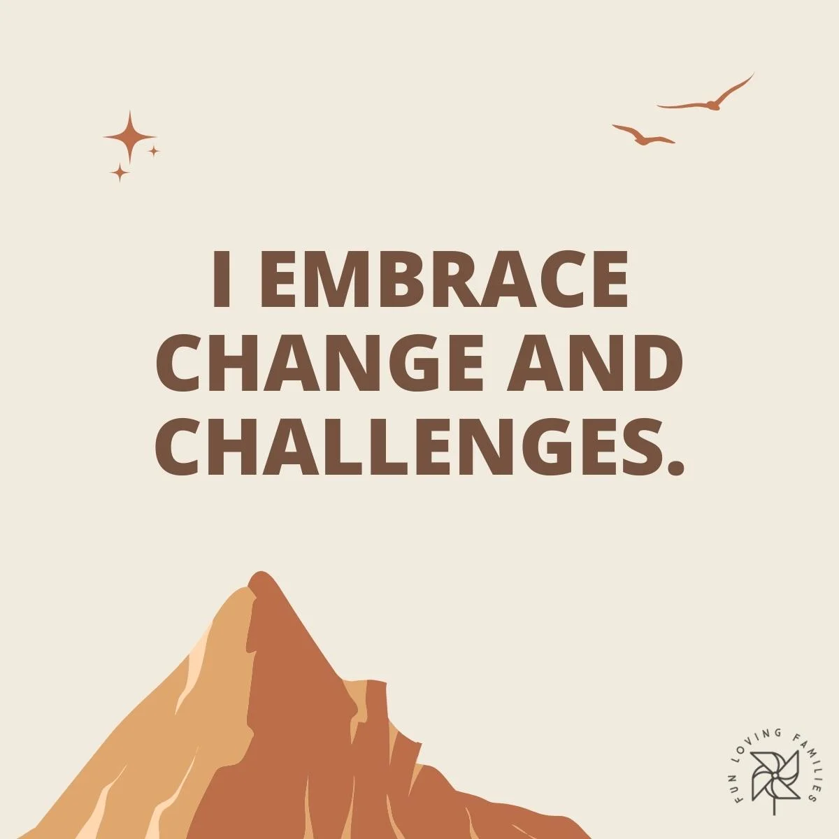 I embrace change and challenges affirmation
