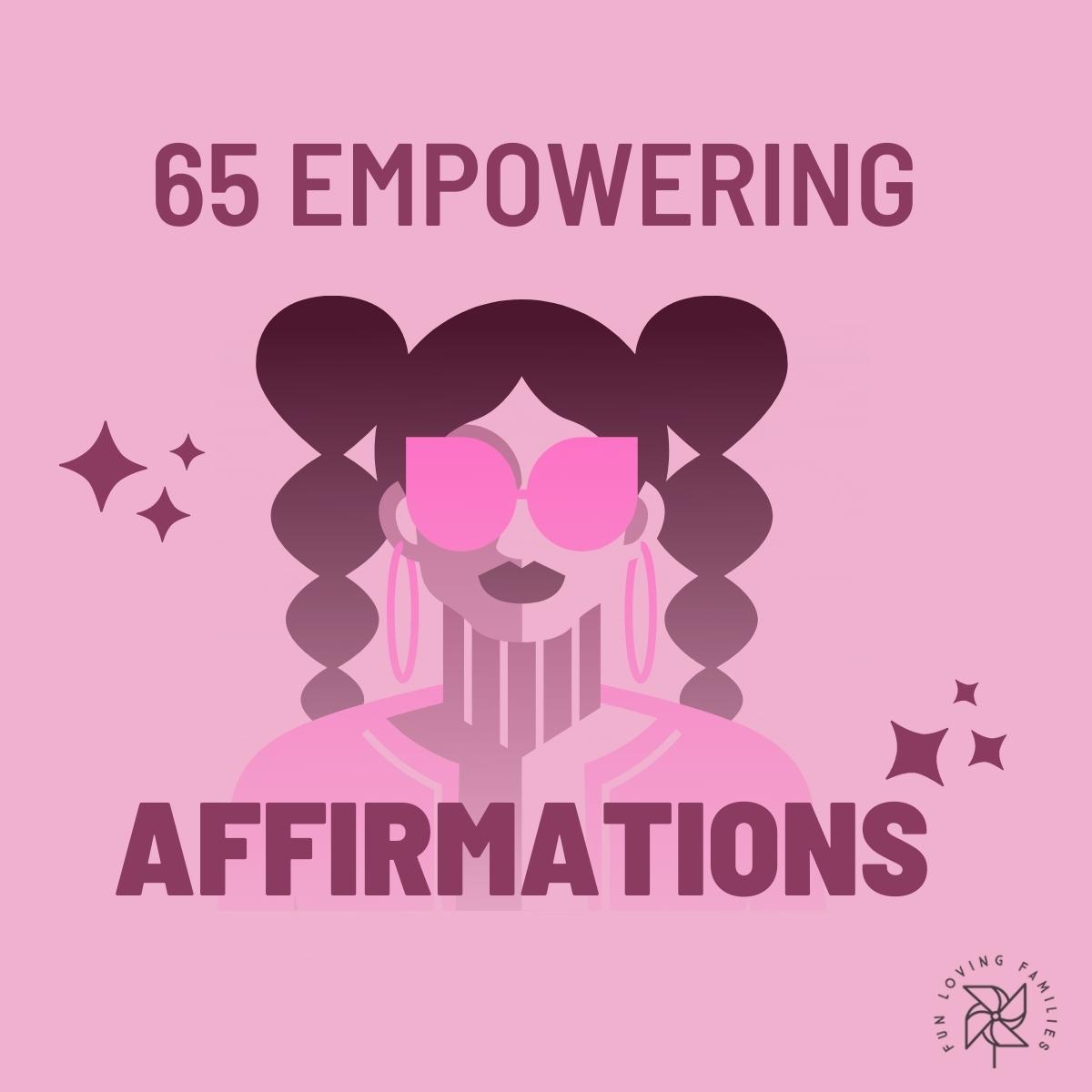 65 empowering affirmations