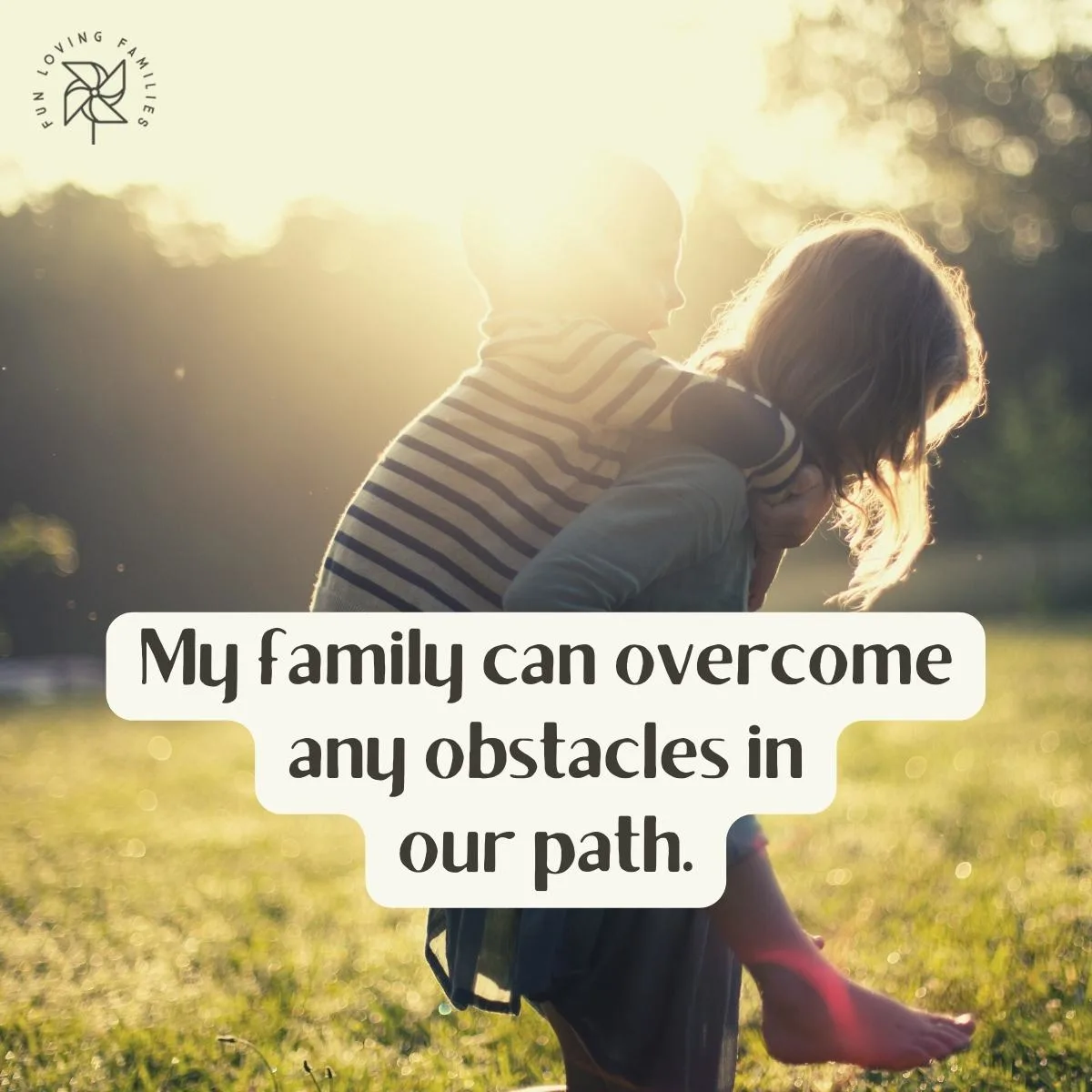 My family can overcome any obstacles in our path affirmation