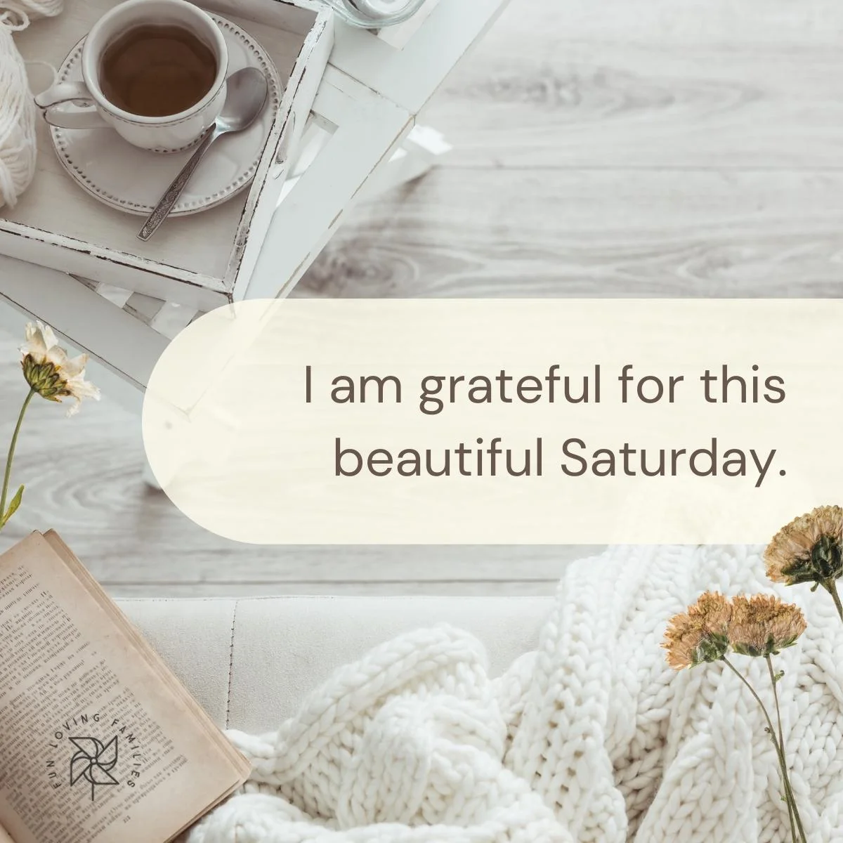 I am grateful for this beautiful Saturday affirmation