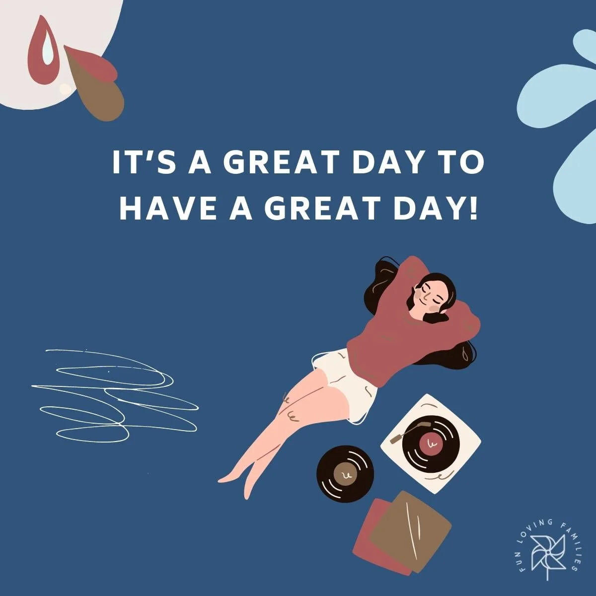 It’s a great day to have a great day affirmation