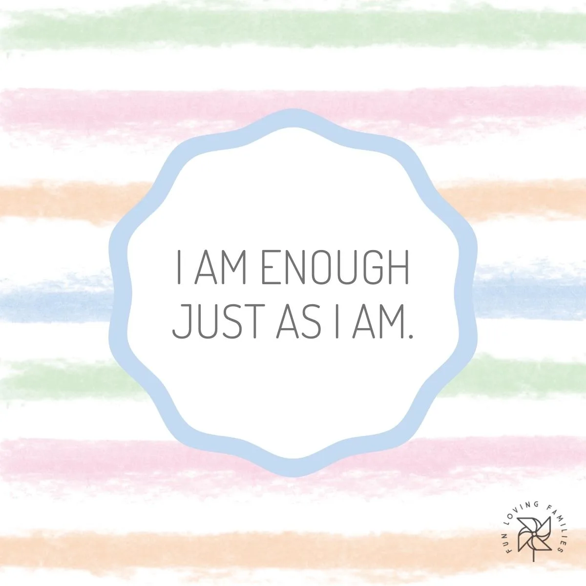I am enough just as I am affirmation