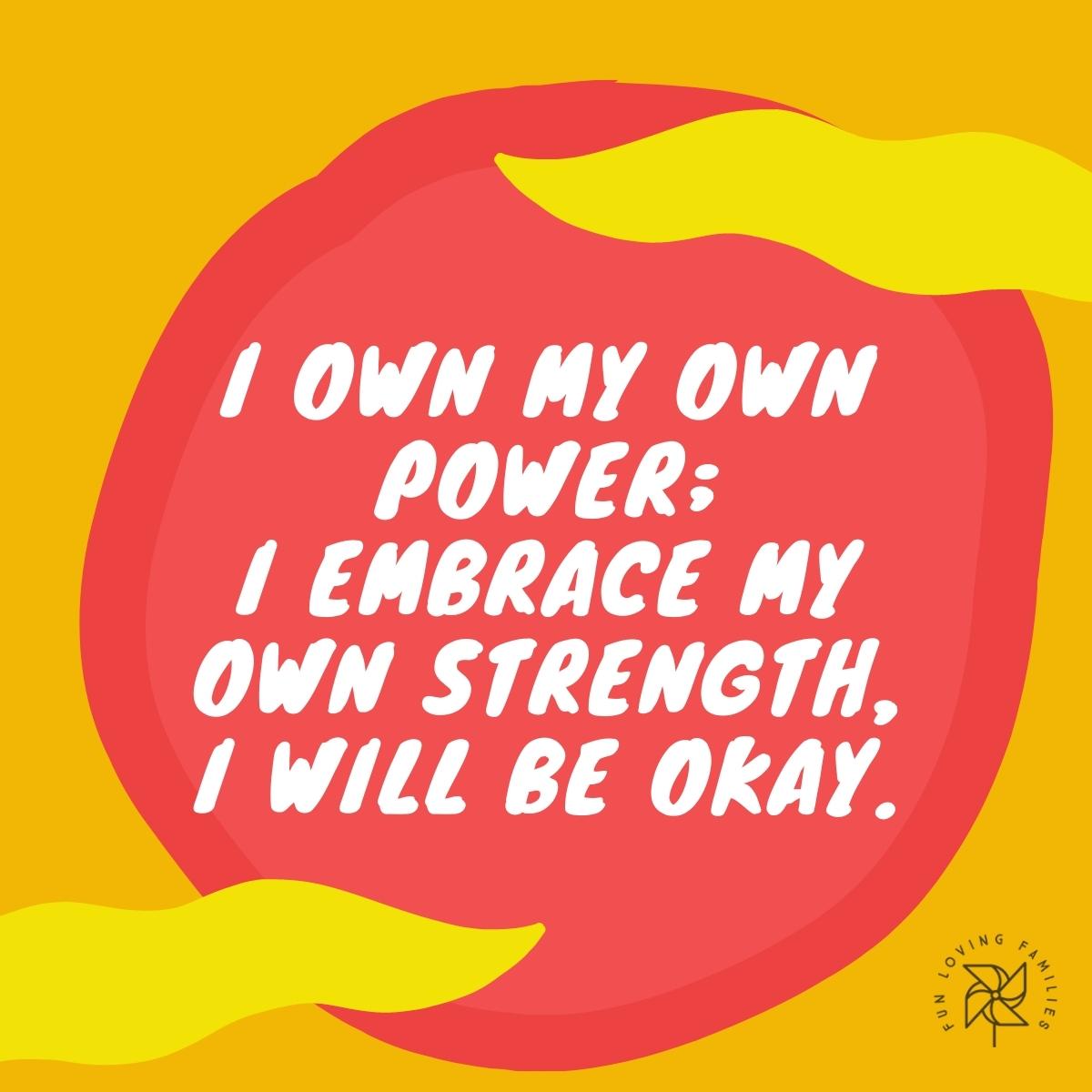 I own my own power affirmation