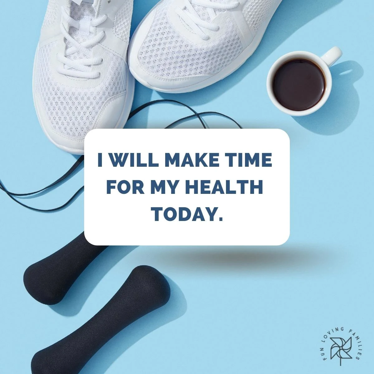 I will make time for my health today affirmation