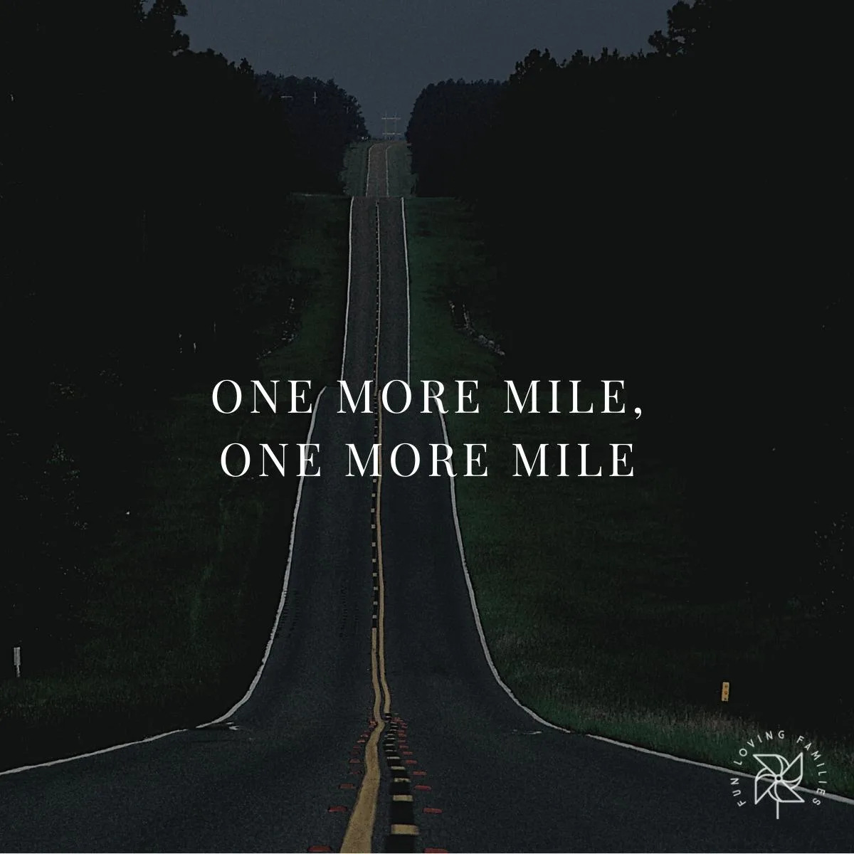 One more mile, One more mile affirmation
