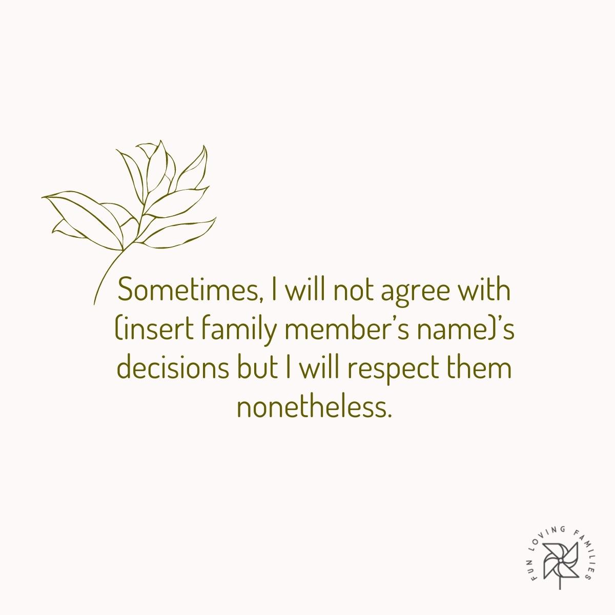 Sometimes, I will not agree with  decisions affirmation