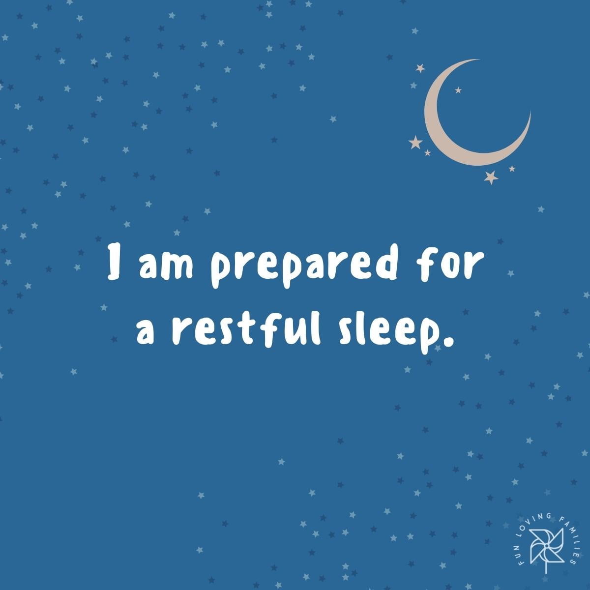 I am prepared for a restful sleep affirmation