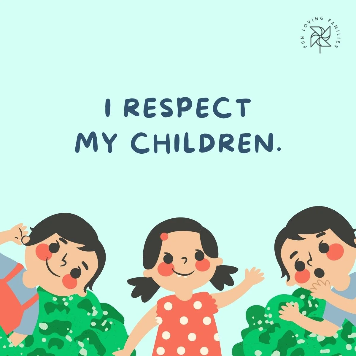 I respect my children affirmation