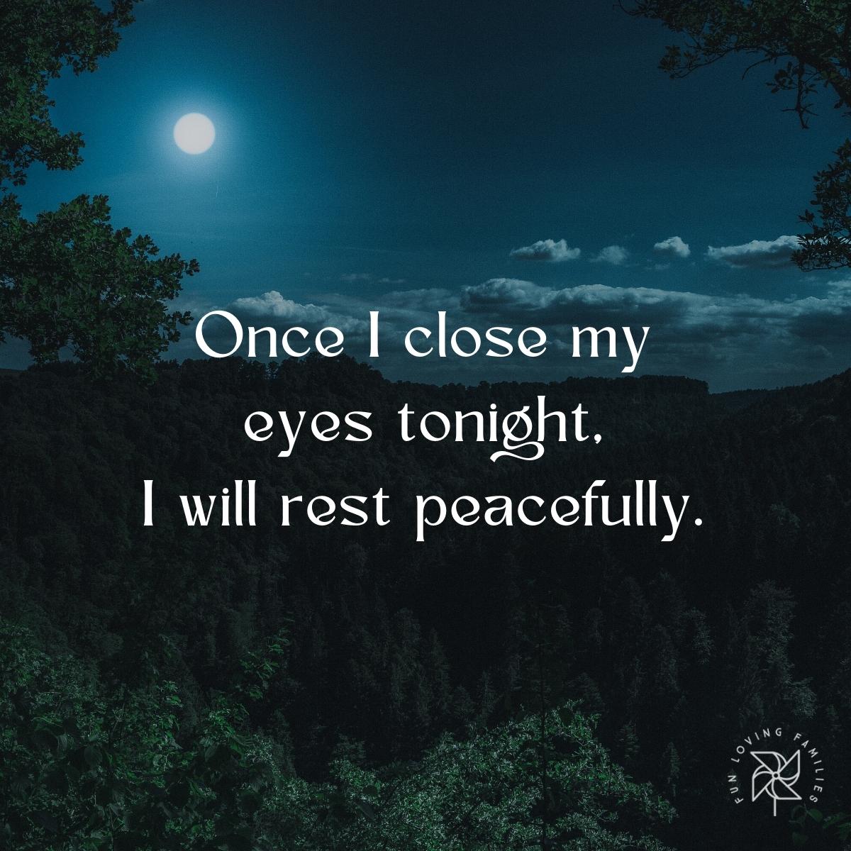 Once I close my eyes tonight, I will rest peacefully affirmation
