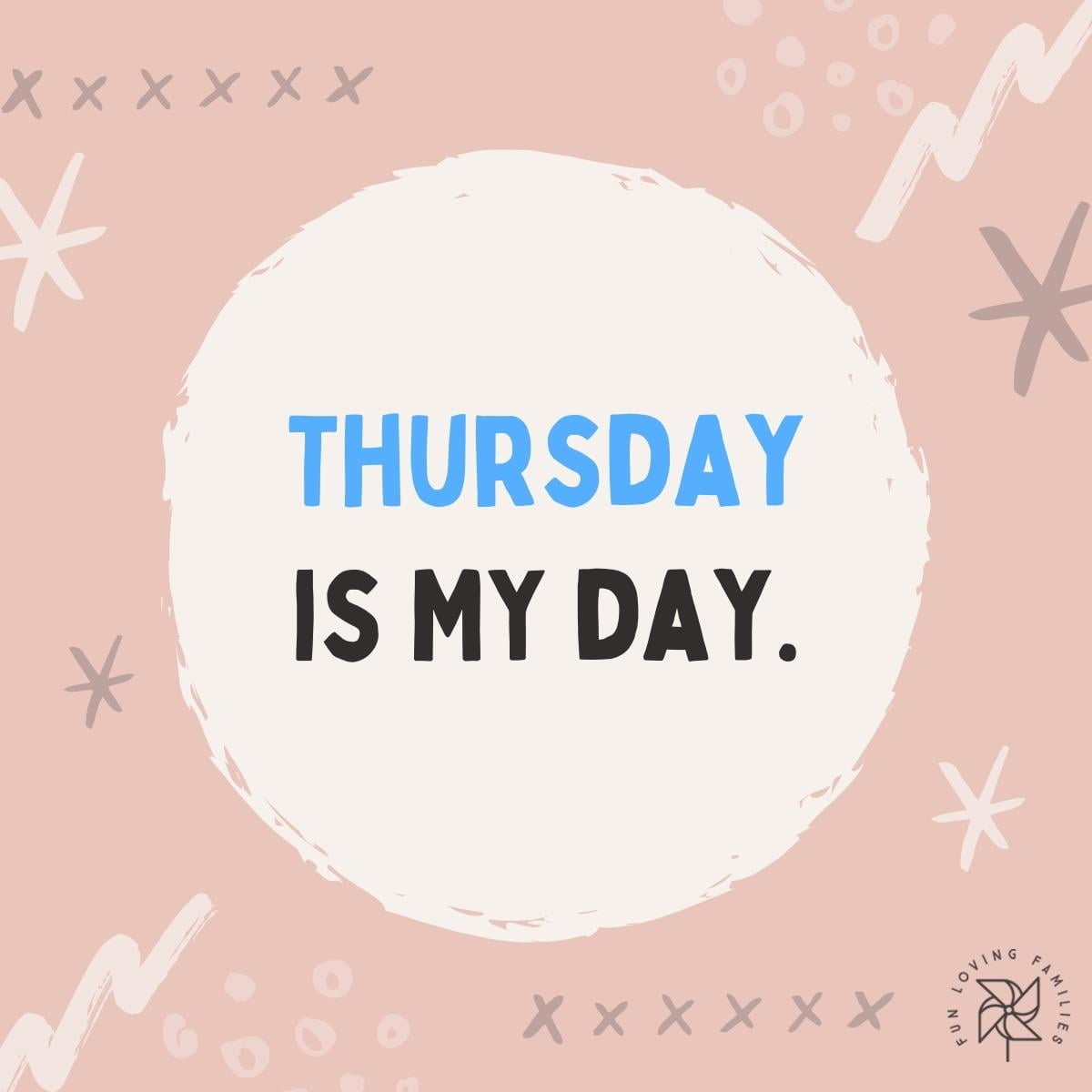 Thursday is MY day affirmation