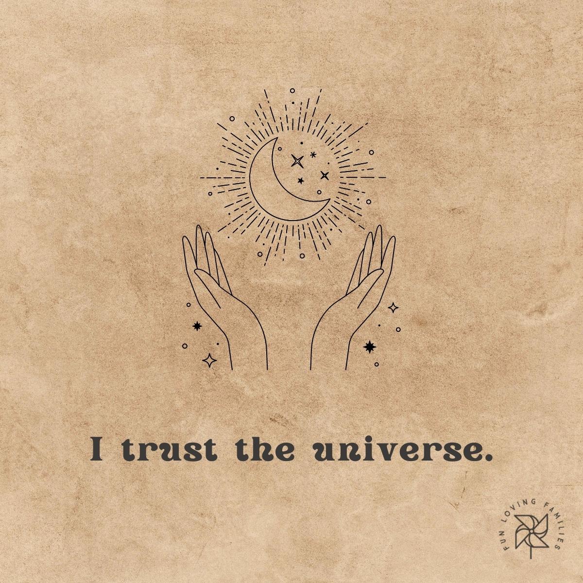 I trust the universe affirmation