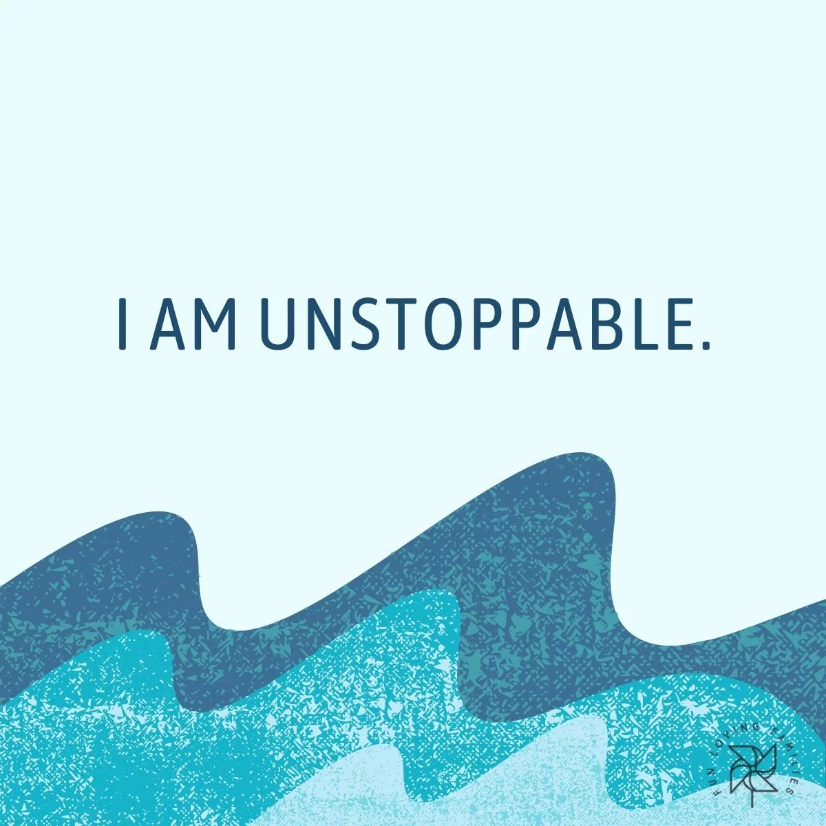 I am unstoppable affirmation
