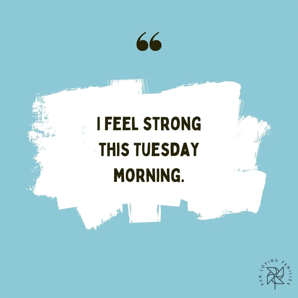 I feel strong this Tuesday morning affirmation image