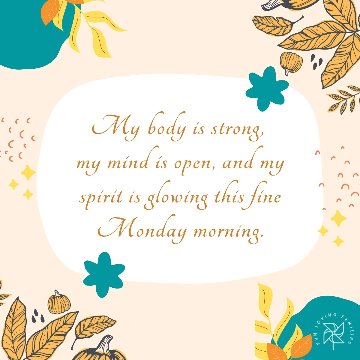 My body is strong, my mind is open affirmation image