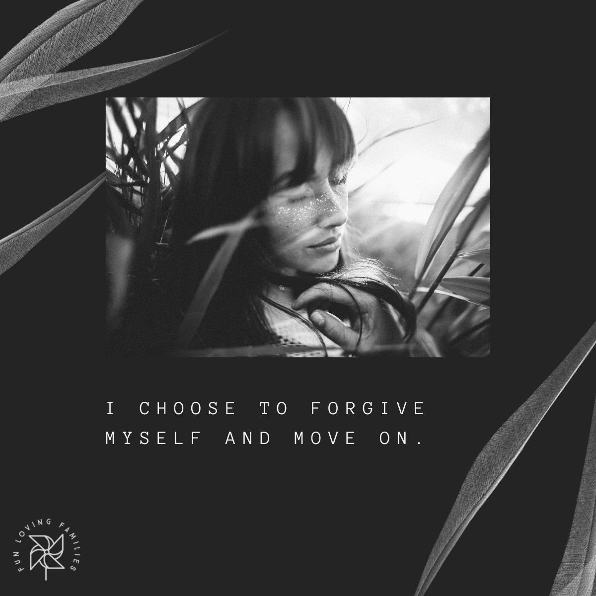 I choose to forgive myself and move on affirmation image