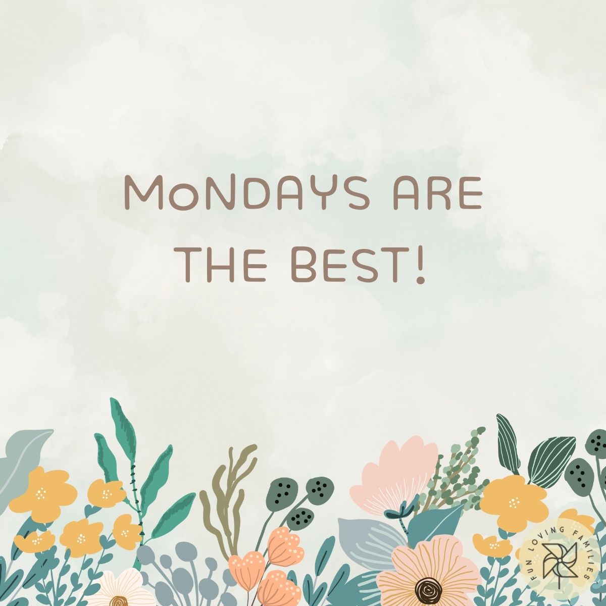 Mondays are the best affirmation image