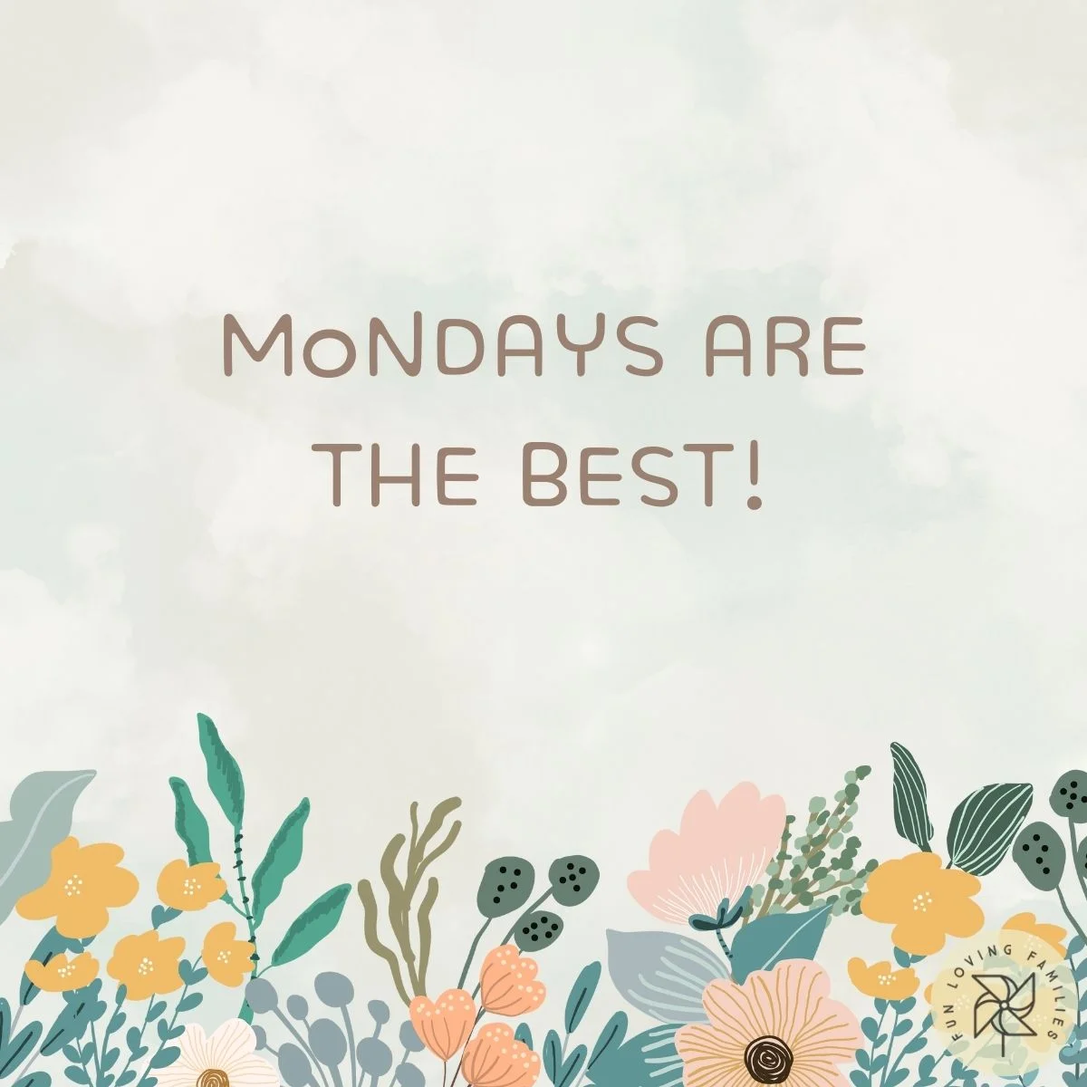 Mondays are the best affirmation image