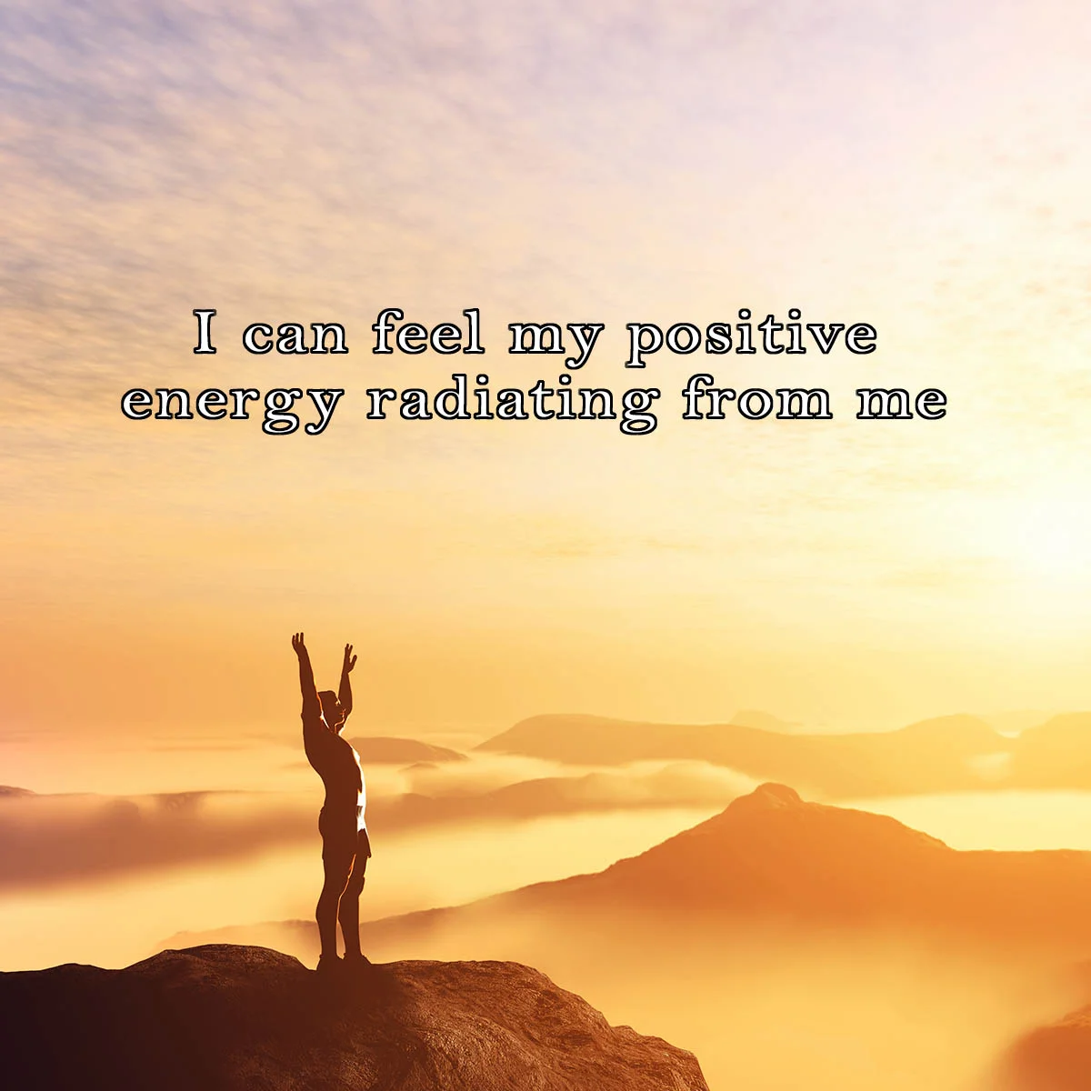 I can feel my positive energy radiating from me affirmation image
