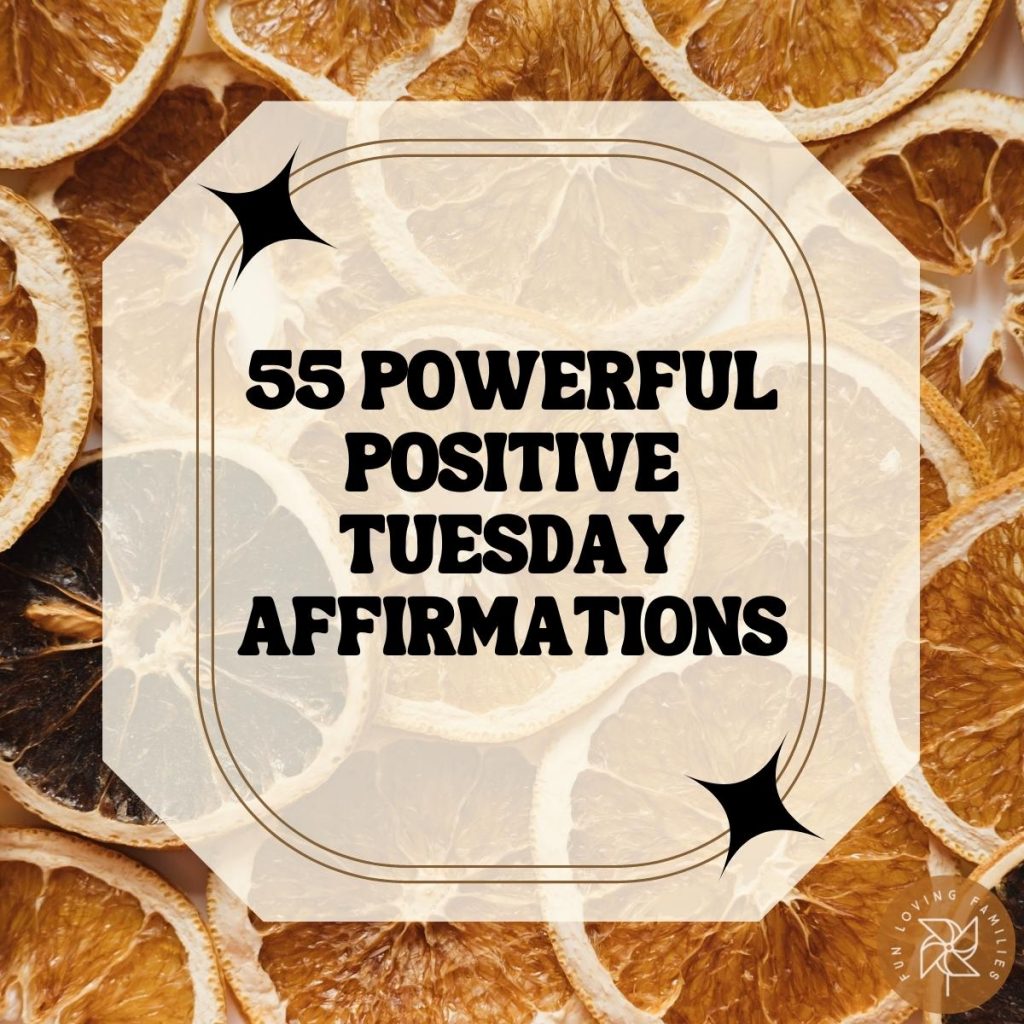 55 Powerful Positive Tuesday Affirmations