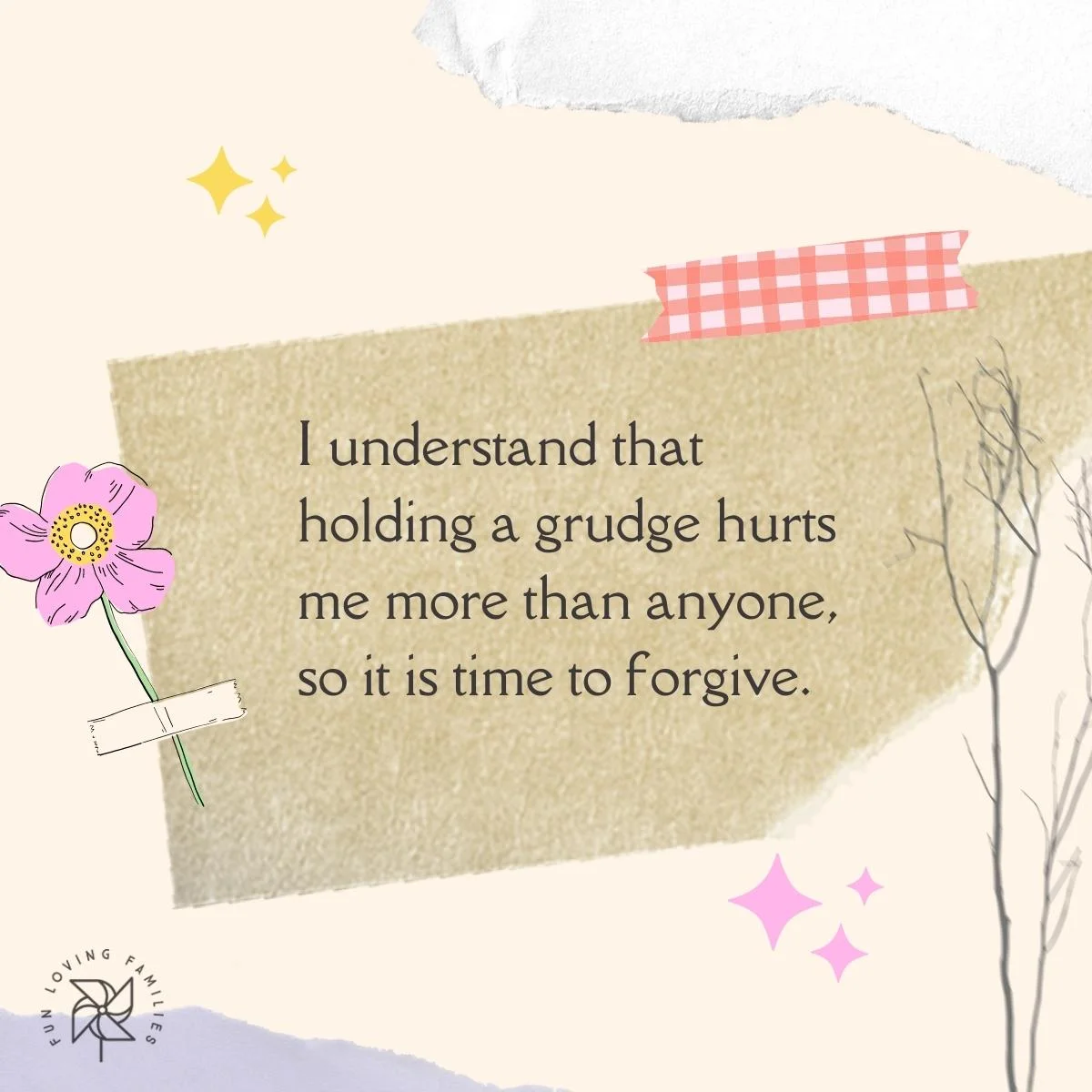 I understand that holding a grudge hurts me more than anyone affirmation image