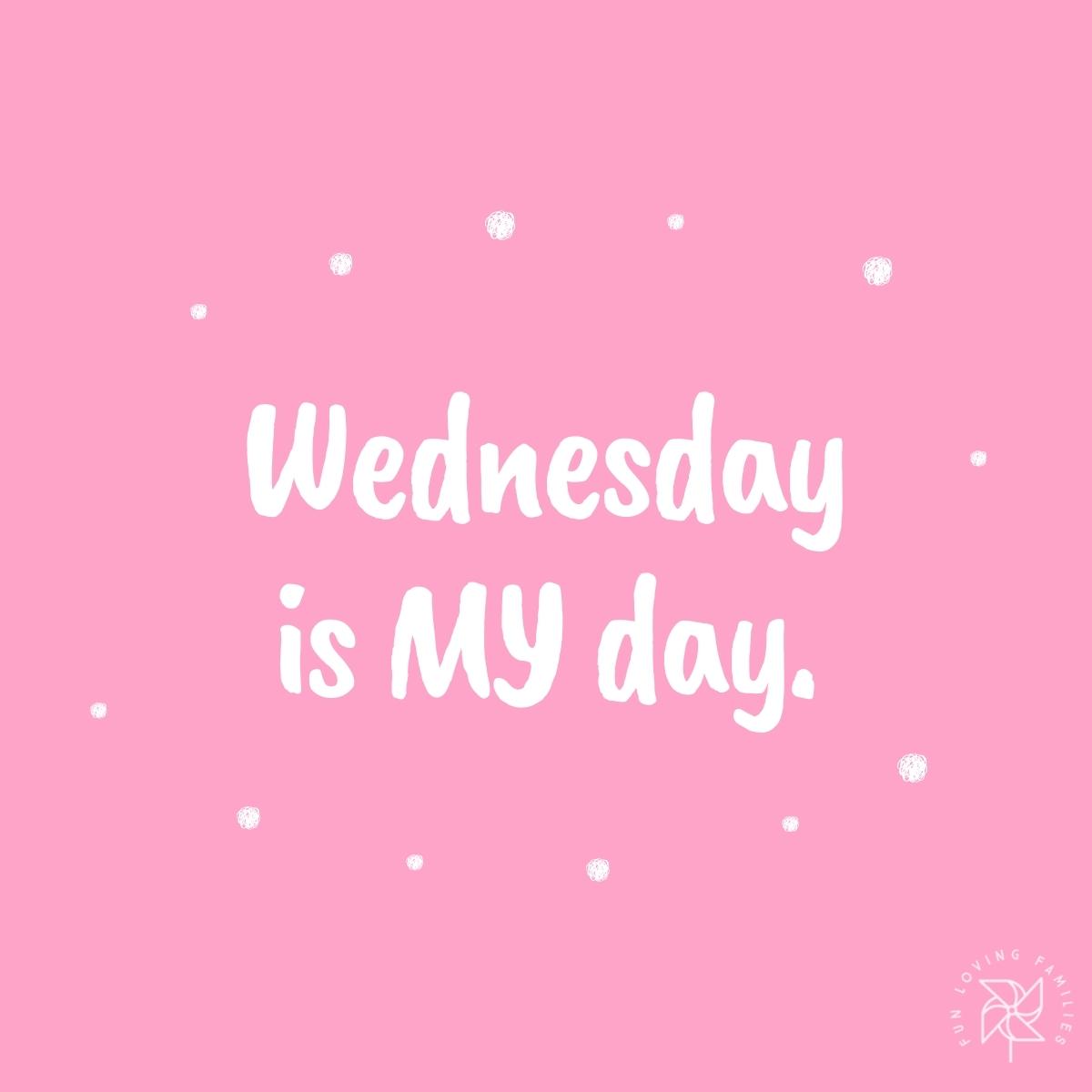 Wednesday is MY day affirmation image