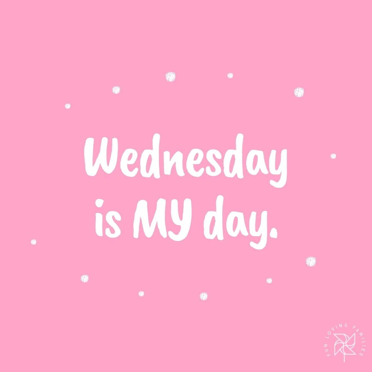 Wednesday is MY day affirmation image