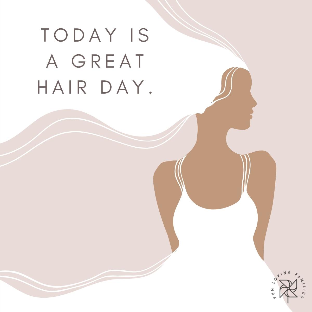 Today is a great hair day affirmation