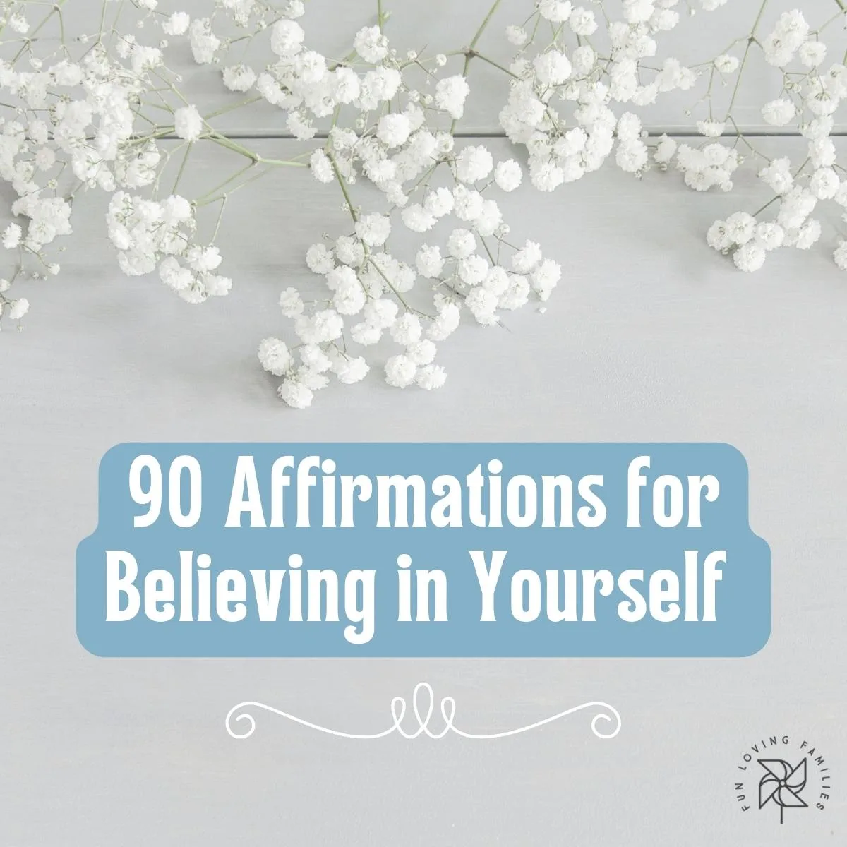 90 Affirmations for Believing in Yourself and Cultivating Self-Worth