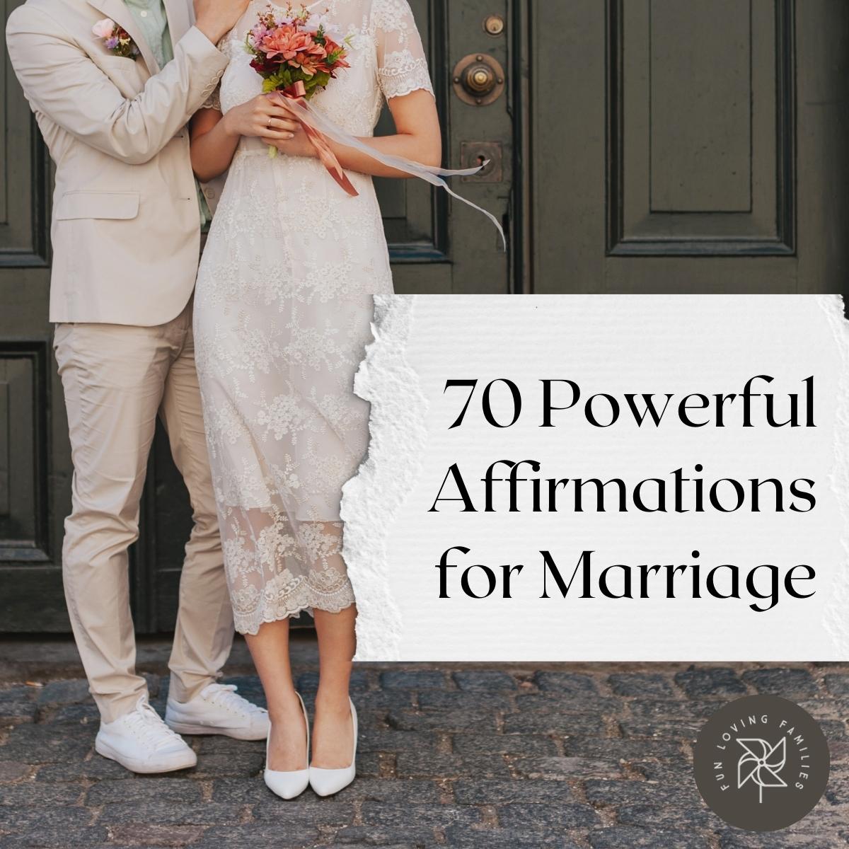 70 Powerful Affirmations for Marriage