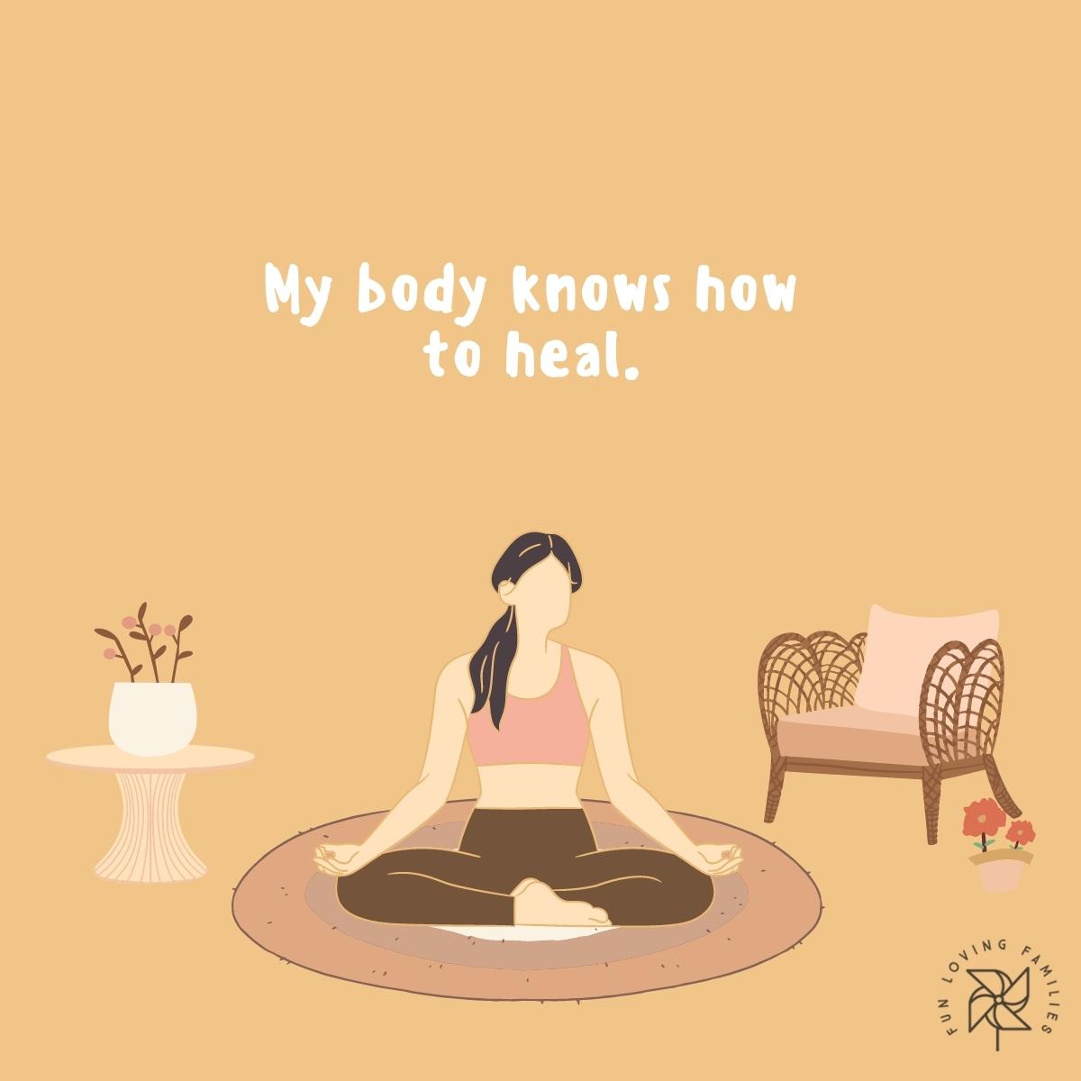 My body knows how to heal affirmation
