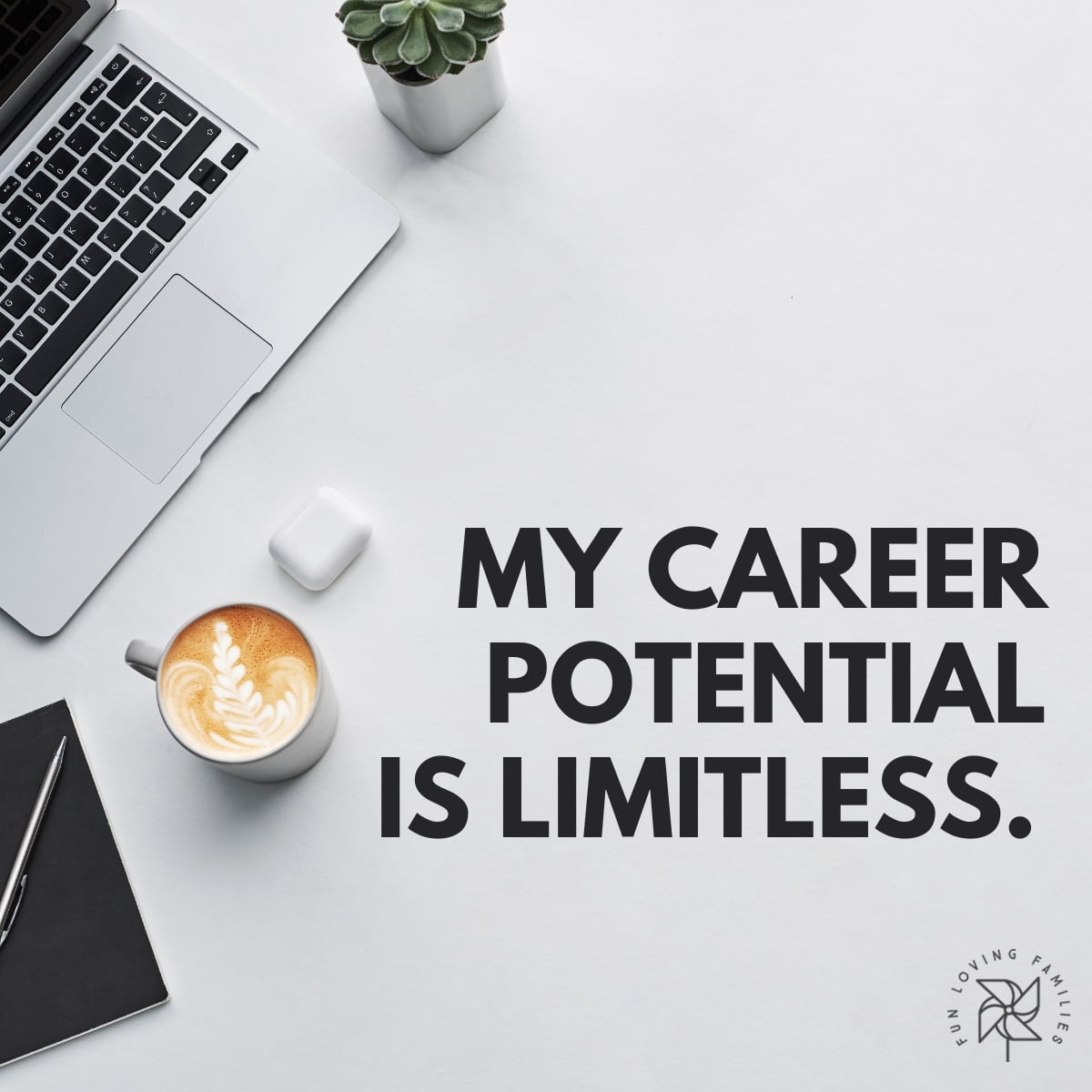 My career potential is limitless affirmation