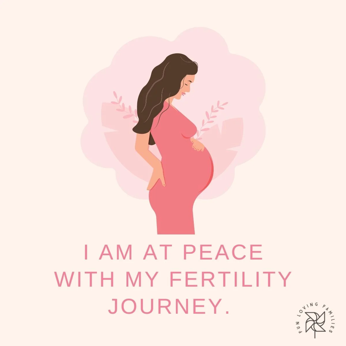 I am at peace with my fertility journey affirmation