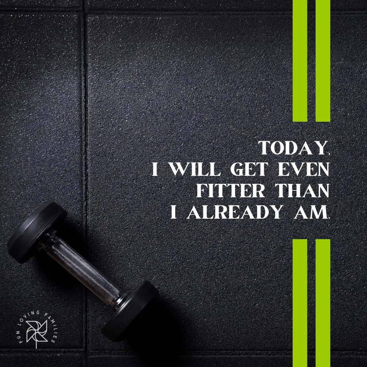 Today, I will get even fitter than I already am affirmation