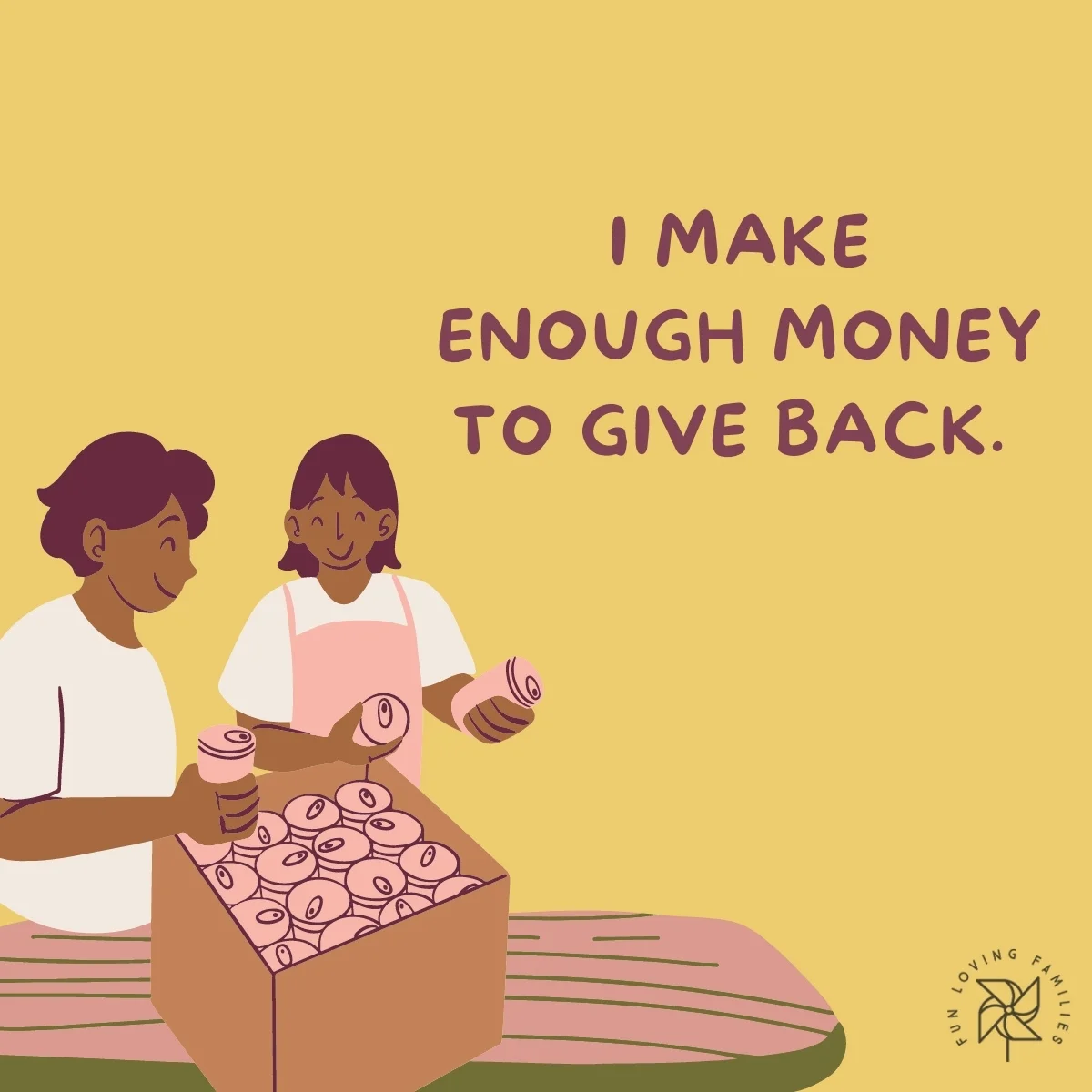 I make enough money to give back affirmation