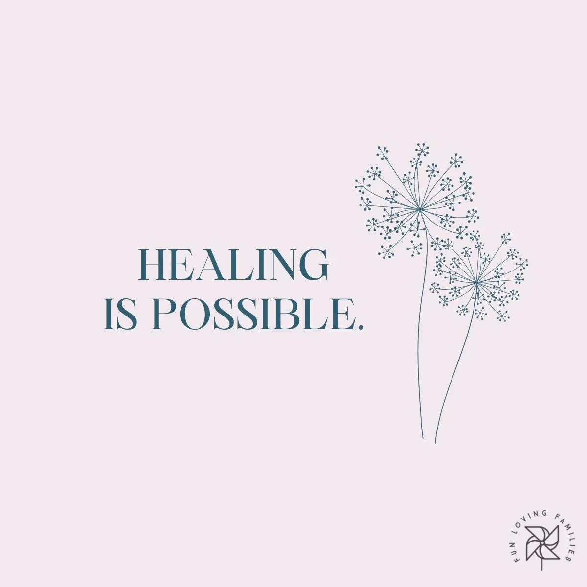 Healing is possible affirmation