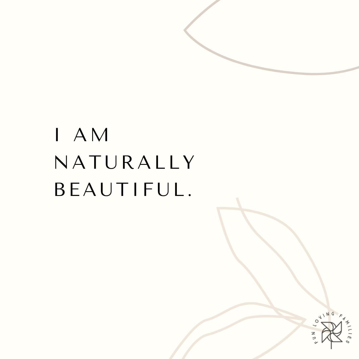 I am naturally beautiful affirmation